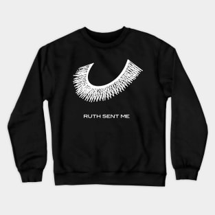 Ruth Sent Me - #vote (Ruth Bader Ginsberg) Crewneck Sweatshirt